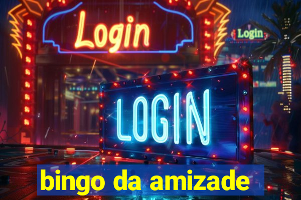 bingo da amizade